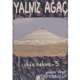 DÜŞ HEKIMI 5 YALNIZ AĞAÇ - YALÇIN ERGIR