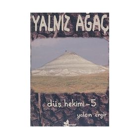 DÜŞ HEKIMI 5 YALNIZ AĞAÇ - YALÇIN ERGIR