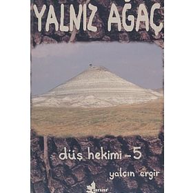 DÜŞ HEKIMI 5 YALNIZ AĞAÇ - YALÇIN ERGIR