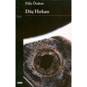 DÜŞ HIRKASI - FILIZ ÖZDEM