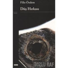 DÜŞ HIRKASI - FILIZ ÖZDEM