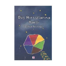 DÜŞ HIRSIZLARINA KARŞI - ZEHRA İPŞİROĞLU