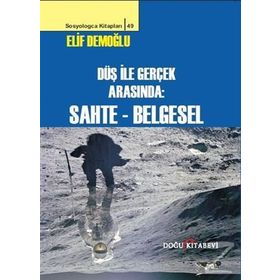 Düş ile Gerçek Arasında Sahte - Belgesel - Elif Demoğlu