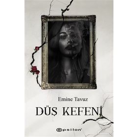 Düş Kefeni-Emine Tavuz