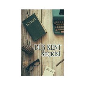 Düş Kent Seçkisi - Tunç Yayıncılık