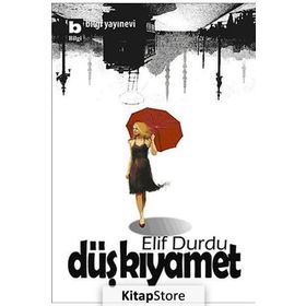 DÜŞ KIYAMET - ELIF DURDU