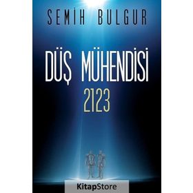 Düş Mühendisi 2123 - Semih Bulgur