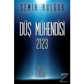Düş Mühendisi 2123 - Semih Bulgur