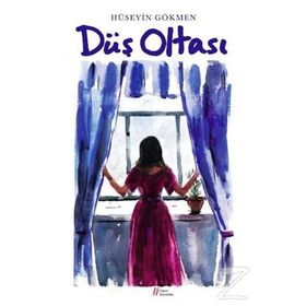 Düş Oltası - Hüseyin Gökmen