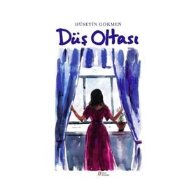 Düş Oltası - Hüseyin Gökmen