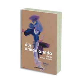 Düş Ormanlarında Şiirler - Hüseyin Mustafa