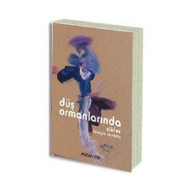 Düş Ormanlarında Şiirler - Hüseyin Mustafa