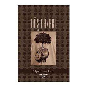 Düş Pazarı - Alparslan Erol