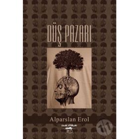 Düş Pazarı - Alparslan Erol