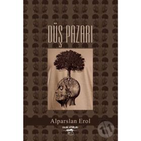 Düş Pazarı - Alparslan Erol