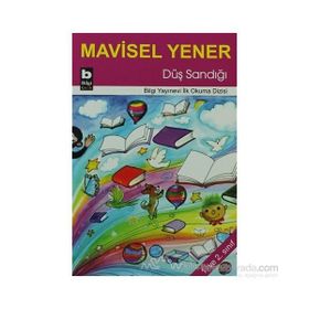 DÜŞ SANDIĞI - MAVISEL YENER
