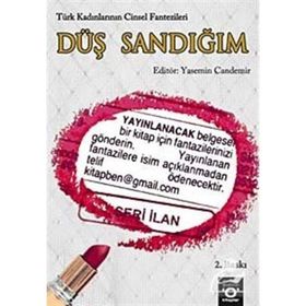 DÜŞ SANDIĞIM TÜRK KADINLARININ CINSEL FANTEZILERI - YASEMIN CANDEMIR