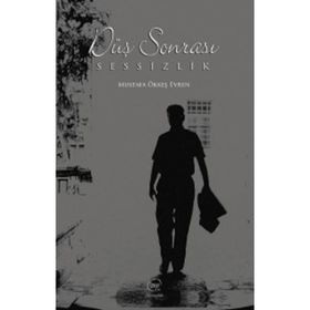 Düş Sonrası Sessizlik - Mustafa Ökkeş Evren