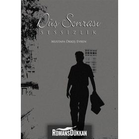 Düş Sonrası Sessizlik - Mustafa Ökkeş Evren