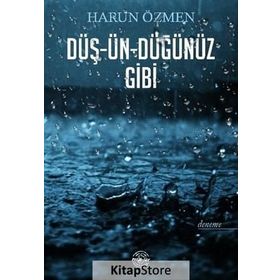 Düş-ün-düğünüz Gibi - Harun Özmen