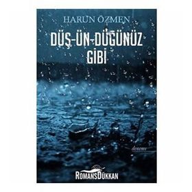Düş-ün-düğünüz Gibi - Harun Özmen