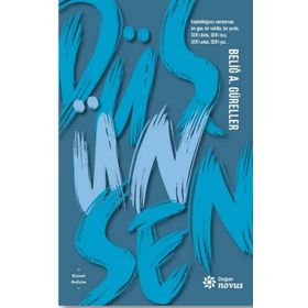 Düş Ün Sen - Beliğ A. Güreller