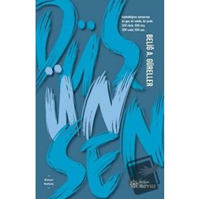Düş Ün Sen - Beliğ A. Güreller