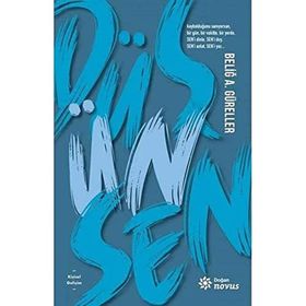 Düş Ün Sen - Beliğ A. Güreller