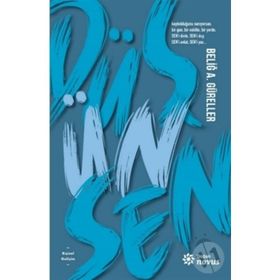 Düş Ün Sen - Beliğ A. Güreller