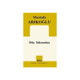 Düş Yakamdan - Mustafa Arıkoğlu