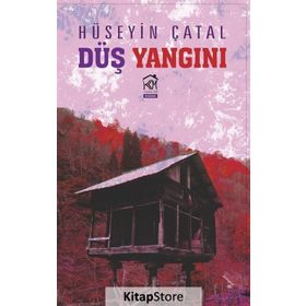 Düş Yangını - Hüseyin Çatal