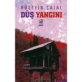 Düş Yangını - Hüseyin Çatal