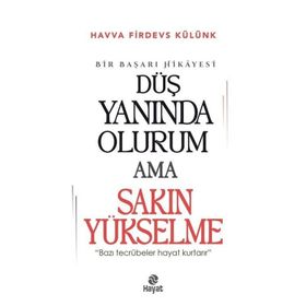 Düş Yanında Olurum Ama Sakın Yükselme Havva Firdevs Külünk
