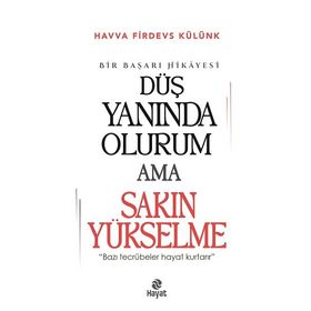 Düş Yanında Olurum Ama Sakın Yükselme Havva Firdevs Külünk