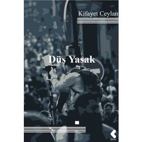 Düş Yasak - Kifayet Ceylan