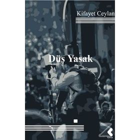Düş Yasak - Kifayet Ceylan