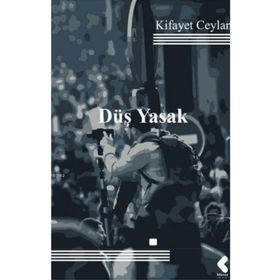 Düş Yasak - Kifayet Ceylan