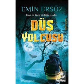 DÜŞ YOLCUSU - EMIN ERSÖZ