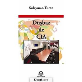 Düşbaz ile CIA - Süleyman Turan