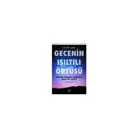 Düşbaz Kitaplar Gecenin Işıltılı Örtüsü Yıldızlar İnsanlık Tarihimize Nasıl Yön Verdi?