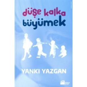 Düşe Kalka Büyümek - Yankı Yazgan