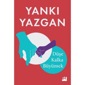 Düşe Kalka Büyümek - Yankı Yazgan
