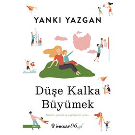 Düşe Kalka Büyümek-Yankı Yazgan