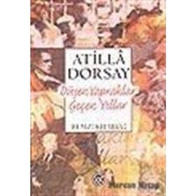 DÜŞEN YAPRAKLAR GEÇEN YILLAR - ATILLÂ DORSAY
