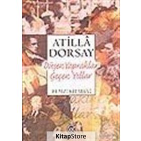 Düşen Yapraklar Geçen Yıllar - Atilla Dorsay