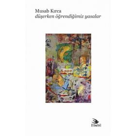 Düşerken Öğrendiğimiz Yasalar - Musab Kırca