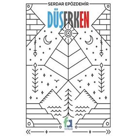Düşerken - Serdar Epözdemir