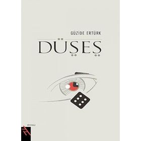 DÜŞES - GÜZİDE ERTÜRK