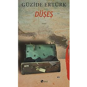 DÜŞES - GÜZİDE ERTÜRK