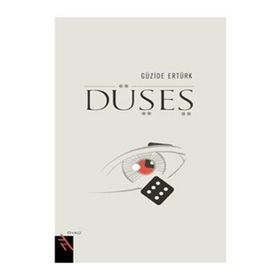 DÜŞES - GÜZİDE ERTÜRK